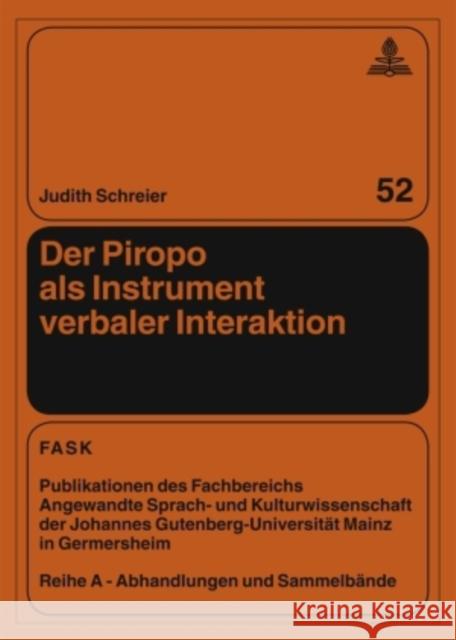 Der Piropo ALS Instrument Verbaler Interaktion: Eine Soziopragmatische Untersuchung Am Beispiel Venezuelas Pörtl, Klaus 9783631573099