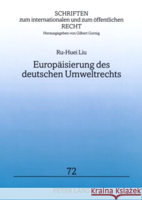 Europaeisierung Des Deutschen Umweltrechts Gornig, Gilbert 9783631573167 Peter Lang Gmbh, Internationaler Verlag Der W