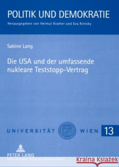 Die USA Und Der Umfassende Nukleare Teststopp-Vertrag Kramer, Helmut 9783631573402 Lang, Peter, Gmbh, Internationaler Verlag Der