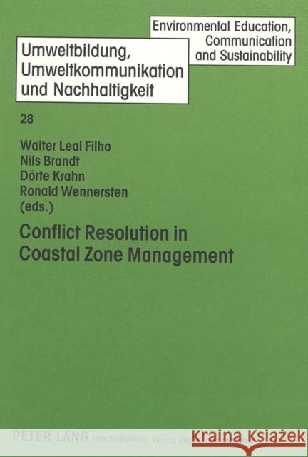 Conflict Resolution in Coastal Zone Management Walter Leal Filho Nils Brandt Doerte Krahn 9783631573754 Peter Lang AG