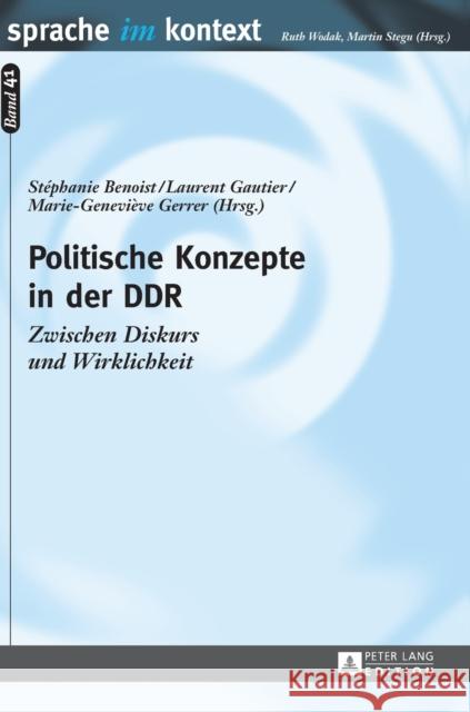 Politische Konzepte in Der Ddr: Zwischen Diskurs Und Wirklichkeit Stegu, Martin 9783631574096 Peter Lang Gmbh, Internationaler Verlag Der W