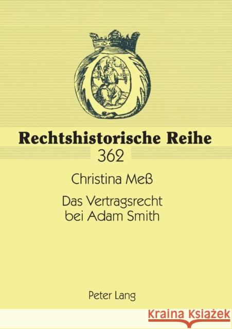 Das Vertragsrecht bei Adam Smith Repgen, Tilman 9783631574201 Lang, Peter, Gmbh, Internationaler Verlag Der
