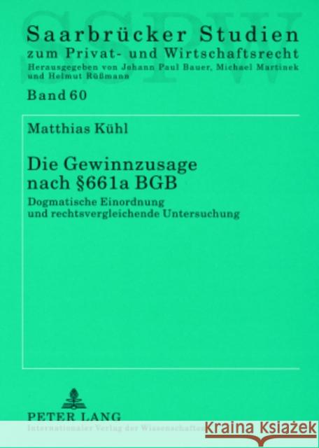 Die Gewinnzusage Nach § 661a Bgb: Dogmatische Einordnung Und Rechtsvergleichende Untersuchung Martinek, Michael 9783631574331