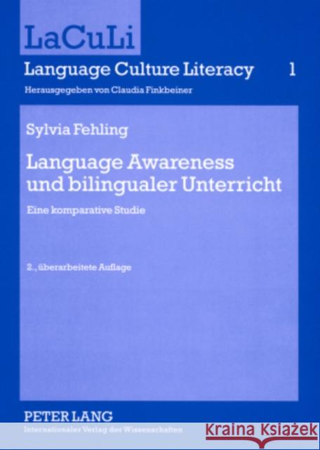 Language Awareness Und Bilingualer Unterricht: Eine Komparative Studie - 2., Ueberarbeitete Auflage Finkbeiner, Claudia 9783631574805