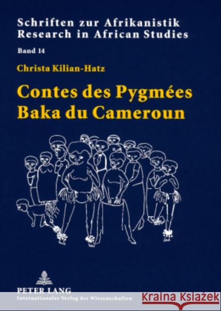 Contes Des Pygmées Baka Du Cameroun Voßen, Rainer 9783631574843 Peter Lang Gmbh, Internationaler Verlag Der W