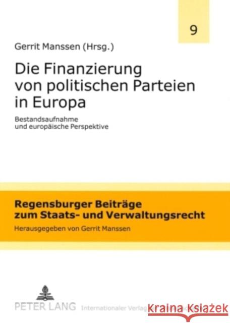 Die Finanzierung Von Politischen Parteien in Europa: Bestandsaufnahme Und Europaeische Perspektive Manssen, Gerrit 9783631575154