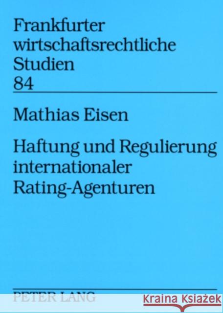Haftung Und Regulierung Internationaler Rating-Agenturen Rehbinder, Eckhard 9783631575444 Lang, Peter, Gmbh, Internationaler Verlag Der