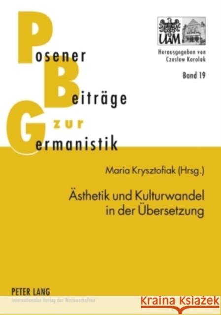 Aesthetik Und Kulturwandel in Der Uebersetzung Karolak, Czeslaw 9783631575581 Peter Lang Gmbh, Internationaler Verlag Der W