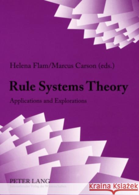 Rule Systems Theory: Applications and Explorations Flam, Helena 9783631575963 Peter Lang AG