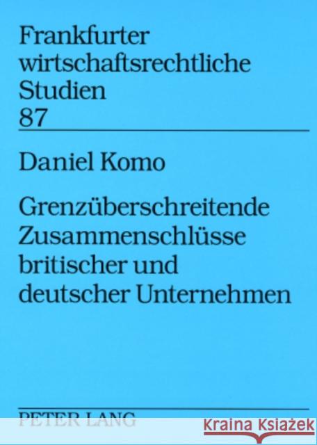 Grenzueberschreitende Zusammenschluesse Britischer Und Deutscher Unternehmen Kübler, Friedrich 9783631576519