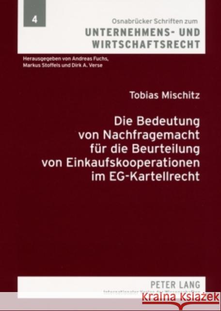 Die Bedeutung Von Nachfragemacht Fuer Die Beurteilung Von Einkaufskooperationen Im Eg-Kartellrecht Fuchs, Andreas 9783631576694 Lang, Peter, Gmbh, Internationaler Verlag Der