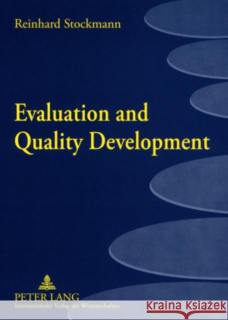 Evaluation and Quality Development: Principles of Impact-Based Quality Management Stockmann, Reinhard 9783631576939