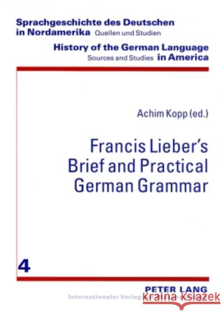 Francis Lieber's «Brief and Practical German Grammar» Macha, Jürgen 9783631576991