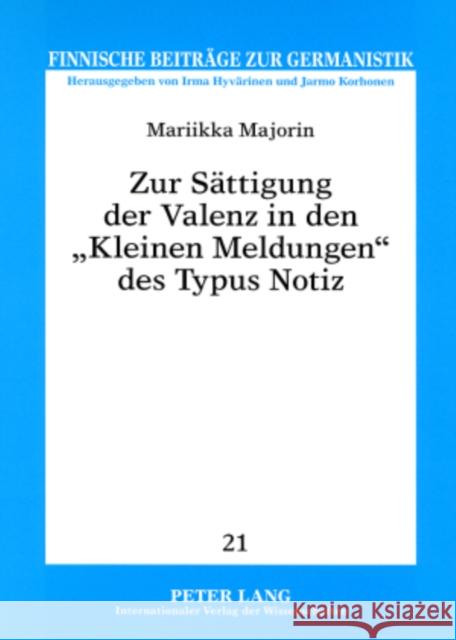 Zur Saettigung Der Valenz in Den «Kleinen Meldungen» Des Typus Notiz: Eine Pragmatisch Fundierte Analyse Hyvärinen, Irma 9783631577073