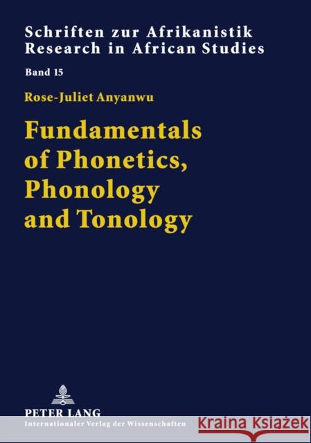 Fundamentals of Phonetics, Phonology and Tonology: With Specific African Sound Patterns Voßen, Rainer 9783631577462 Peter Lang AG