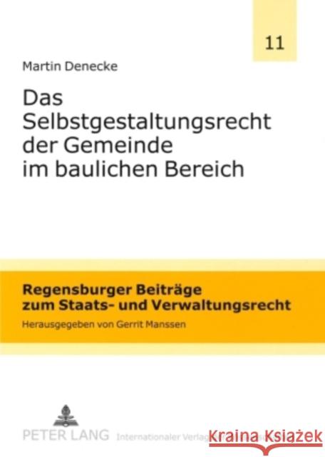 Das Selbstgestaltungsrecht Der Gemeinde Im Baulichen Bereich Manssen, Gerrit 9783631577509 Lang, Peter, Gmbh, Internationaler Verlag Der