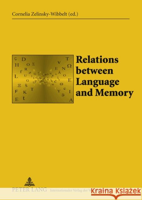 Relations Between Language and Memory: Organization, Representation, and Processing Haller, Johann 9783631577530