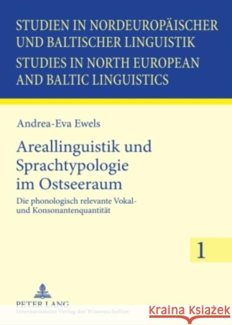 Areallinguistik Und Sprachtypologie Im Ostseeraum: Die Phonologisch Relevante Vokal- Und Konsonantenquantitaet Sarhimaa, Anneli 9783631577868