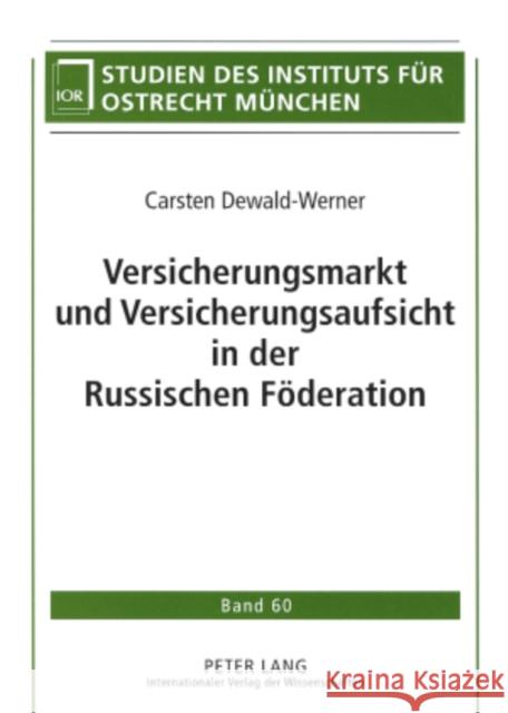 Versicherungsmarkt Und Versicherungsaufsicht in Der Russischen Foederation Institut Für Ostrecht München 9783631578346 Lang, Peter, Gmbh, Internationaler Verlag Der