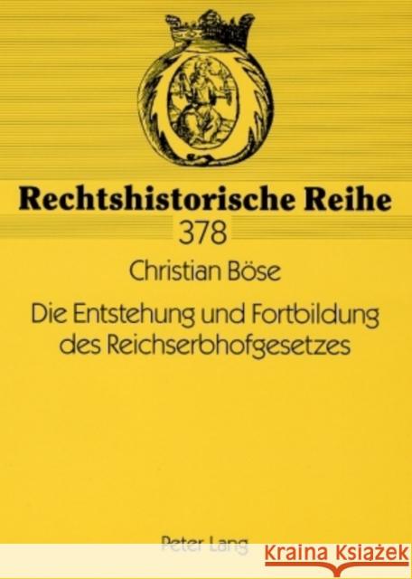 Die Entstehung Und Fortbildung Des Reichserbhofgesetzes Schubert, Werner 9783631578636