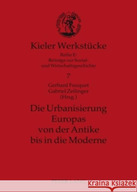 Die Urbanisierung Europas Von Der Antike Bis in Die Moderne Fouquet, Gerhard 9783631578810 Peter Lang Gmbh, Internationaler Verlag Der W