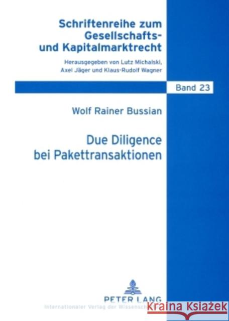 Due Diligence Bei Pakettransaktionen: Zur Rechtsstellung Des Vorstands Zwischen Auskunftsanspruch Der Aktionaere, Insiderverboten Und Datenschutz Michalski, Lutz 9783631579022 Lang, Peter, Gmbh, Internationaler Verlag Der