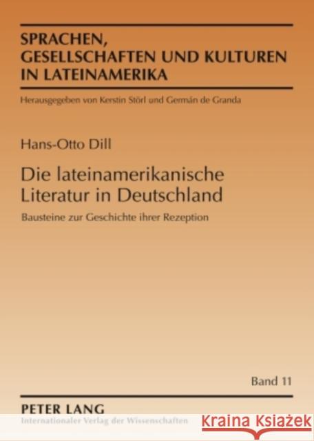 Die Lateinamerikanische Literatur in Deutschland: Bausteine Zur Geschichte Ihrer Rezeption Störl, Kerstin 9783631579121