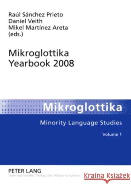 Mikroglottika Yearbook 2008 Raul Sanchez Prieto Daniel Veith Mikel Martinez Areta 9783631580271