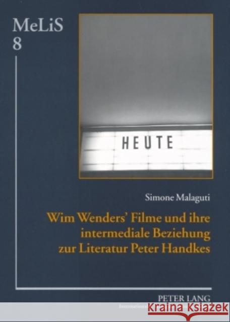 Wim Wenders' Filme Und Ihre Intermediale Beziehung Zur Literatur Peter Handkes Seibert, Peter 9783631580646 Peter Lang Gmbh, Internationaler Verlag Der W