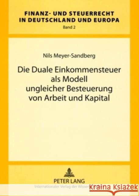 Die Duale Einkommensteuer ALS Modell Ungleicher Besteuerung Von Arbeit Und Kapital Wernsmann, Rainer 9783631580844 Lang, Peter, Gmbh, Internationaler Verlag Der