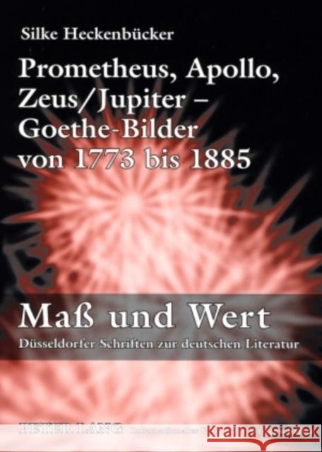 Prometheus, Apollo, Zeus/Jupiter - Goethe-Bilder Von 1773 Bis 1885 Hansen, Volkmar 9783631581254 Peter Lang Gmbh, Internationaler Verlag Der W