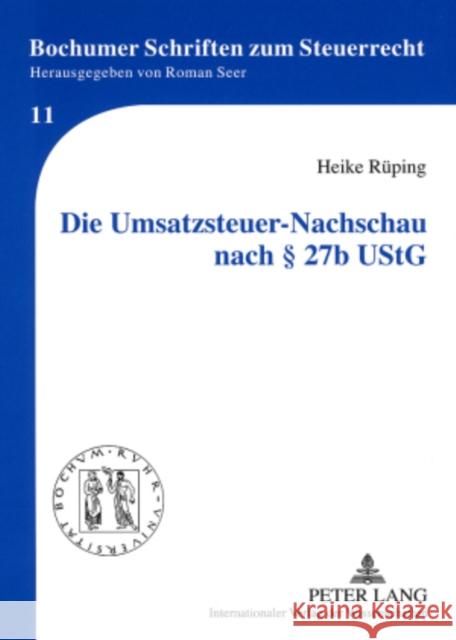 Die Umsatzsteuer-Nachschau Nach § 27b Ustg Seer, Roman 9783631581285 Lang, Peter, Gmbh, Internationaler Verlag Der