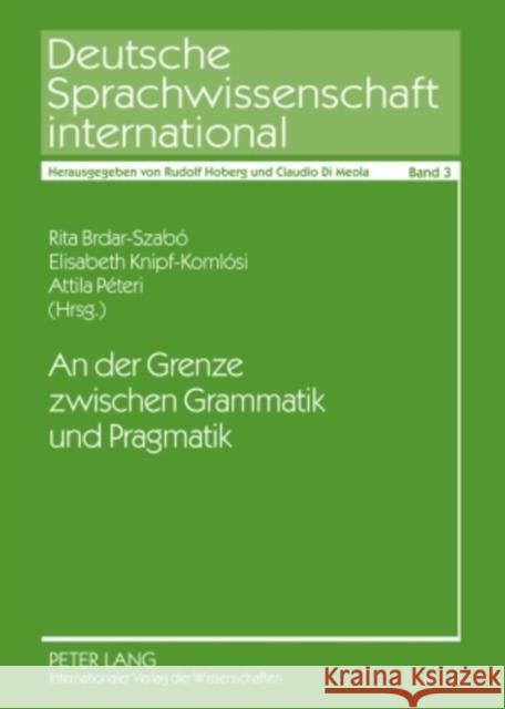 An Der Grenze Zwischen Grammatik Und Pragmatik Hoberg, Rudolf 9783631581339 Peter Lang Gmbh, Internationaler Verlag Der W