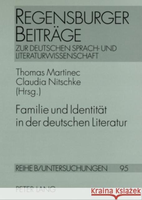 Familie Und Identitaet in Der Deutschen Literatur Regener, Ursula 9783631581841 Peter Lang Gmbh, Internationaler Verlag Der W