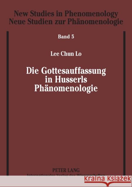 Die Gottesauffassung in Husserls Phänomenologie Held Prof Em Dr, Klaus 9783631581964 Lang, Peter, Gmbh, Internationaler Verlag Der