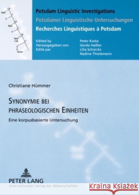 Synonymie Bei Phraseologischen Einheiten: Eine Korpusbasierte Untersuchung Kosta, Peter 9783631582428