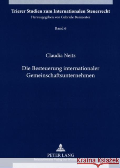 Die Besteuerung Internationaler Gemeinschaftsunternehmen Burmester, Gabriele 9783631582480 Lang, Peter, Gmbh, Internationaler Verlag Der