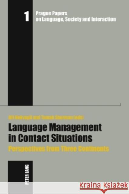 Language Management in Contact Situations: Perspective from Three Continents Nekvapil, Jirí 9783631582633