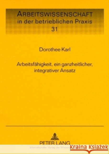 Arbeitsfaehigkeit, Ein Ganzheitlicher, Integrativer Ansatz Knauth, Peter 9783631583371