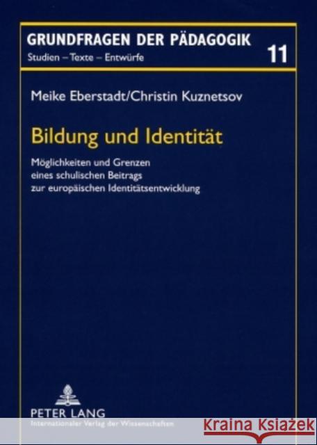 Bildung Und Identitaet: Moeglichkeiten Und Grenzen Eines Schulischen Beitrags Zur Europaeischen Identitaetsentwicklung Rekus, Jürgen 9783631583661