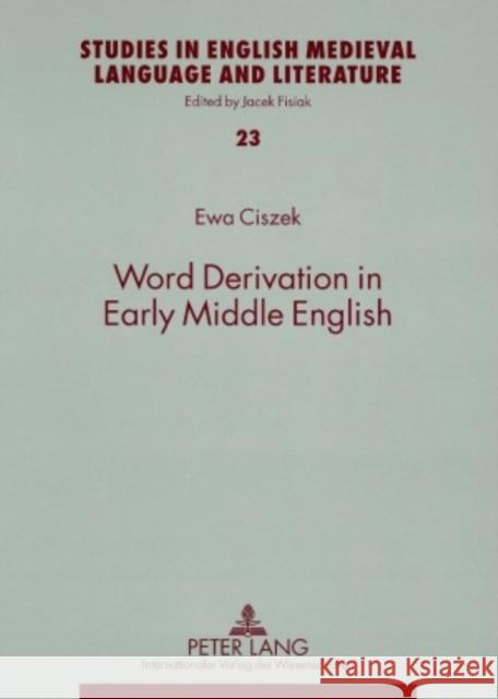 Word Derivation in Early Middle English Fisiak, Jacek 9783631583722