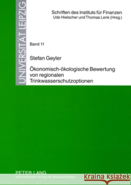 Oekonomisch-Oekologische Bewertung Von Regionalen Trinkwasserschutzoptionen Lenk, Thomas 9783631584262 Peter Lang Gmbh, Internationaler Verlag Der W