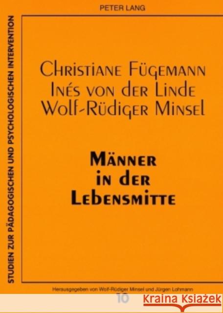 Maenner in Der Lebensmitte Minsel, Wolf-Rüdiger 9783631584644 Lang, Peter, Gmbh, Internationaler Verlag Der