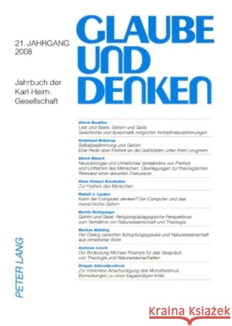 Glaube Und Denken: Jahrbuch Der Karl-Heim-Gesellschaft - 21. Jahrgang 2008 Karl-Heim-Gesellschaft E V 9783631585153 Lang, Peter, Gmbh, Internationaler Verlag Der