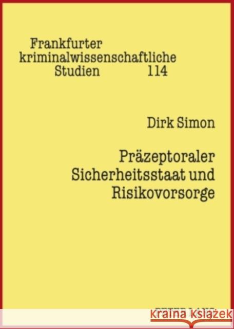 Praezeptoraler Sicherheitsstaat Und Risikovorsorge Neumann, Ulfrid 9783631586136 Lang, Peter, Gmbh, Internationaler Verlag Der