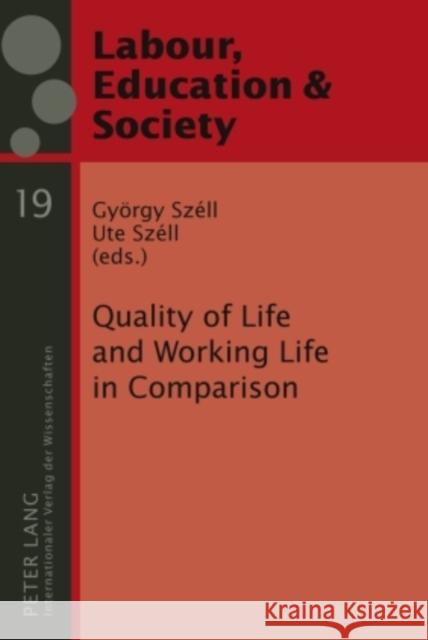 Quality of Life and Working Life in Comparison  9783631586334 Peter Lang GmbH