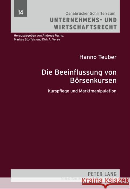 Die Beeinflussung Von Boersenkursen: Kurspflege Und Marktmanipulation Fuchs, Andreas 9783631587782