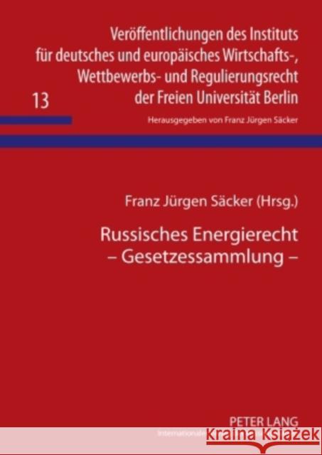 Russisches Energierecht - Gesetzessammlung: Mit Einer Einfuehrung Von V. F. Yakovlev, P. G. Lakhno, R. N. Salieva, A. F. Sharifullina, I. A. Larochkin Säcker, F. J. 9783631587966 Lang, Peter, Gmbh, Internationaler Verlag Der