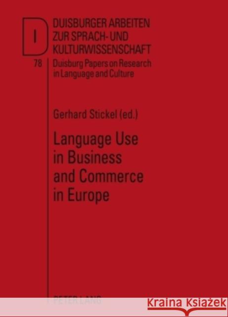 Language Use in Business and Commerce in Europe: Contributions to the Annual Conference 2008 of Efnil in Lisbon Ammon, Ulrich 9783631588031