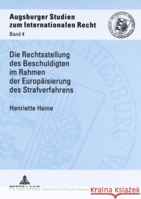 Die Rechtsstellung Des Beschuldigten Im Rahmen Der Europaeisierung Des Strafverfahrens Rosenau, Henning 9783631588192